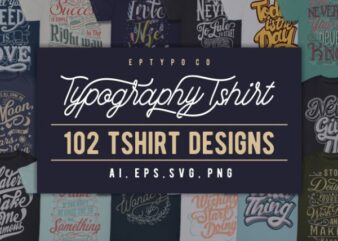 102 Typography Tshirt Designs Bundle