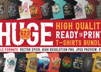 Huge 623 T-shirt Designs Bundle