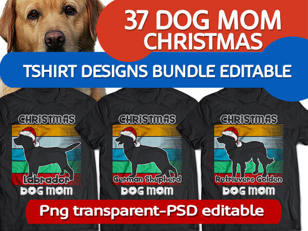 37 Christmas DOG MOM Tshirt designs bundle