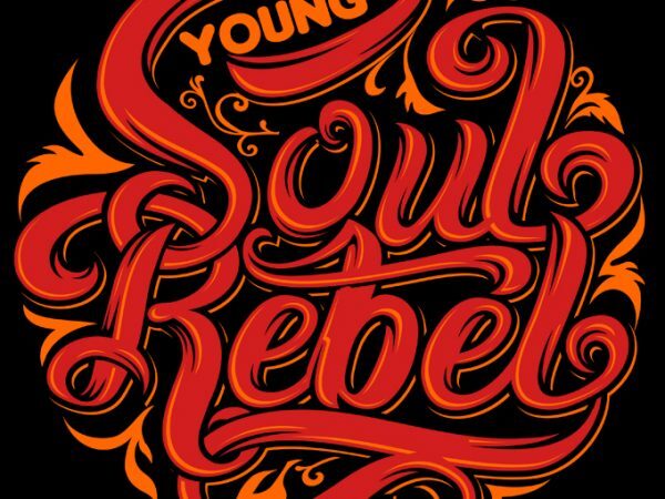 Young Soul Rebel shirt design png print ready t shirt design