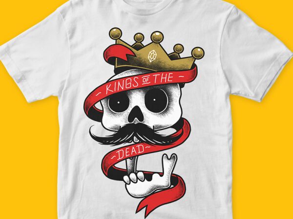 Kings of the dead t-shirt design for sale