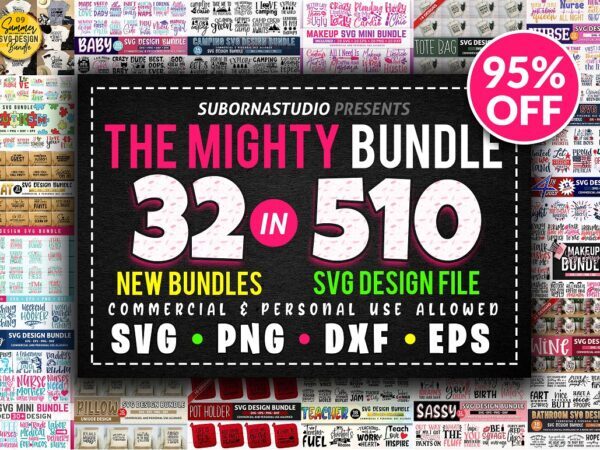 510 SVG DESIGN THE MIGHTY 32 BUNDLE