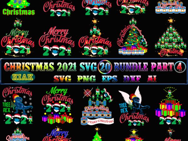 20 Bundle Merry Christmas 2021 Part 4, Christmas 2021 t shirt designs bundles, Merry Christmas 2021 Svg, Christmas SVG Bundle, Christmas Bundle, Bundle Christmas, Christmas 2021 Bundle, Bundle Christmas SVG, Christmas Bundles, Merry Christmas, Christmas 2021 vector, Believe svg, Holiday Svg, Christmas Svg, Santa vector, Christmas 2021 Svg, Christmas Holiday, Christmas, Noel, Santa Claus, Christmas quote, Merry Christmas, Christmas Vector, Noel Scene Svg, Christmas Tree Svg, Santa svg, Merry Christmas Svg, Noel Svg