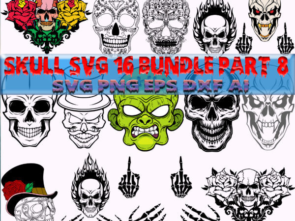 Skull SVG 16 Bundle Part 8, Bundle Skull, Bundles Skull, Skull Bundle, Sugar Skull Bundle, Calavera Skull Svg, Halloween Svg, Day of the dead, Halloween, Halloween Party Svg, Skull svg, Mandala Skull Svg, Mexican Skull vector, Skull logo, Human Skull, Sugar skull with roses Svg, Skull Tattoos Svg, Headband and flowers, Skull vector, Skull with flower Svg, Sugar Skull logo, Sugar Skull svg, Sugar Skull vector, Skull with flower svg, Sugar Skull Wreath, Head Skull Skeleton Svg, Mutant skull, Gentleman skull, Hand skeleton and skull, Harlequin masquerade skull, Skeleton Hands, Cartoon Zombie Face, Heart shape skull with roses