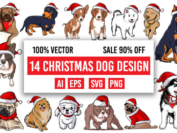 14 Christmas Dog design bundle 100% vector ai, eps, svg, png,