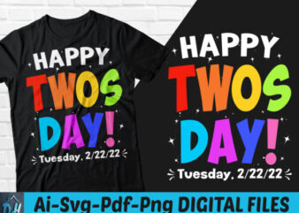 Happy twosday tuesday 2/22/22 t-shirt design, Happy twosday 2/22/22 SVG, Tuesday 2/22/22 t shirt, February 22nd 2022 Numerolo tshirt, Funny Twosday tshirt, Twosday sweatshirts & hoodies
