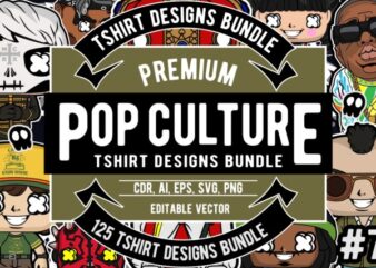 125 Pop Culture Tshirt Designs Bundle #7