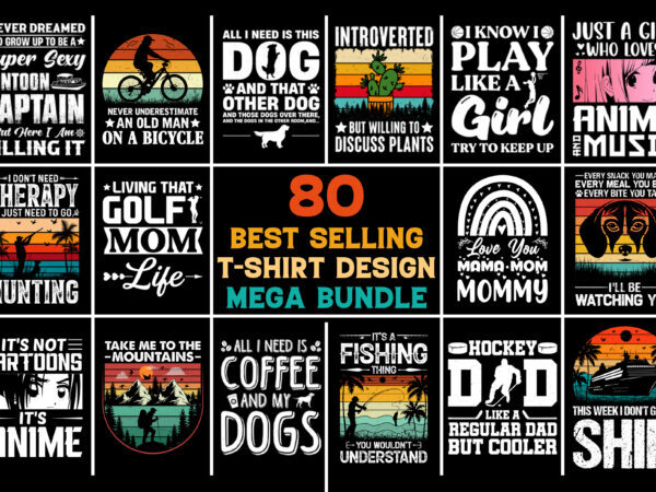 80 Best Selling T-Shirt Design Mega Bundle