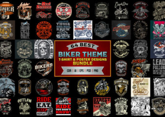 64 BEST BIKER THEME t shirt & poster designs bundle