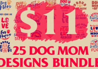 25 Dog Mom Designs Bundle