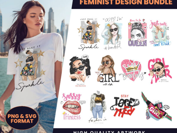 100 Feminist Design Bundle, tee design, t-shirt design, T-Shirt pod design, Streetwear design, Sublimation, DTG, DTF, png, svg